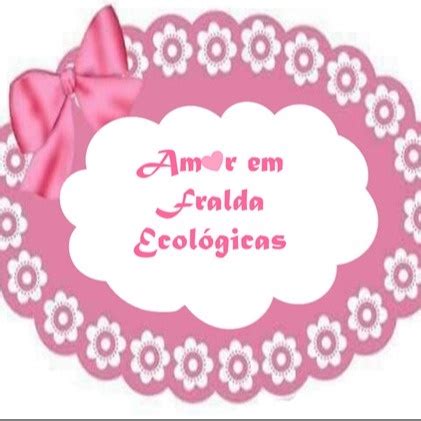 Amor Em Fralda Ecológicas .